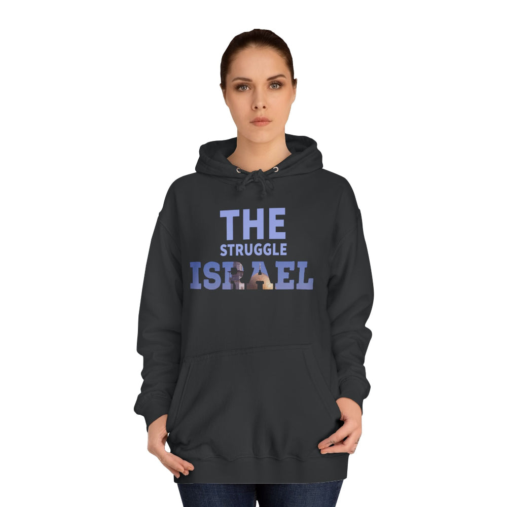 Unisex Hoodie The Struggle Israel shown on a female model