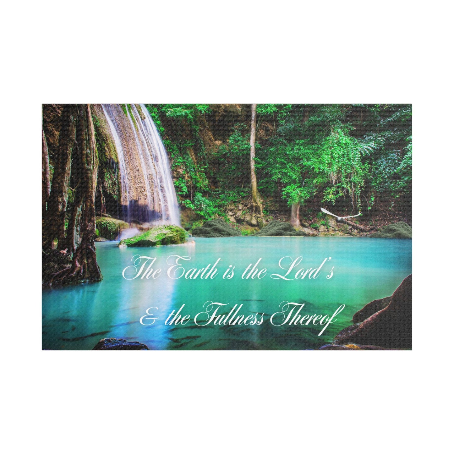 Satin Stretched Canvas – “The Earth is the Lord’s & the Fullness Thereof” Waterfall Wall Art