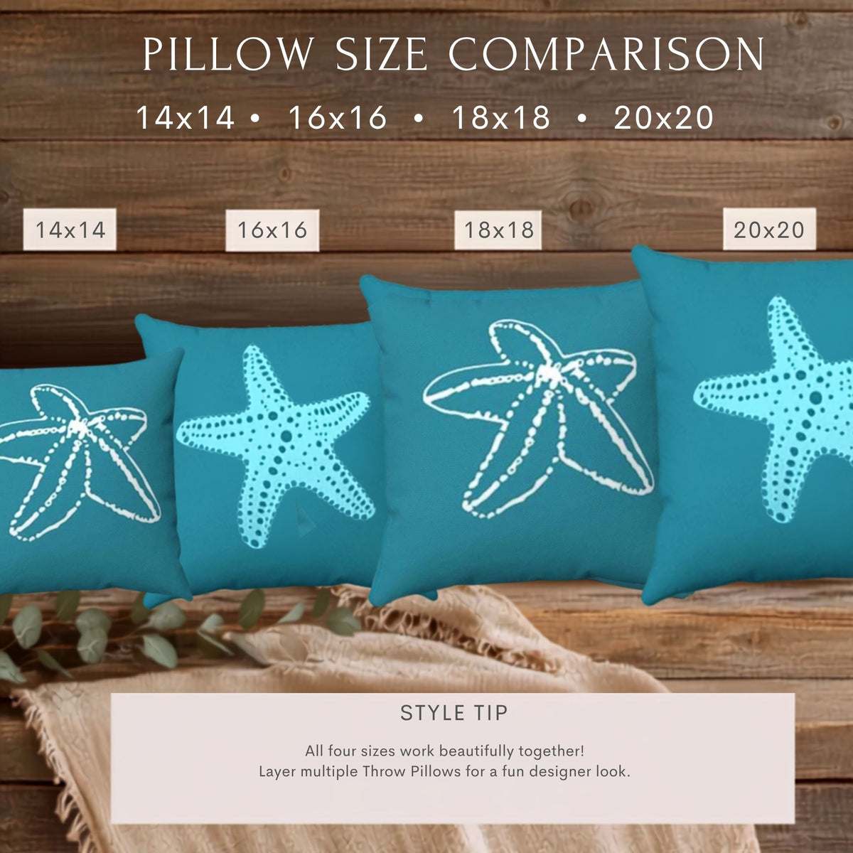 Pillow size comparison graphic showing four teal throw pillows with starfish prints arranged on a rustic wood surface, with text labels for 14x14, 16x16, 18x18, and 20x20 sizes plus a style tip box.