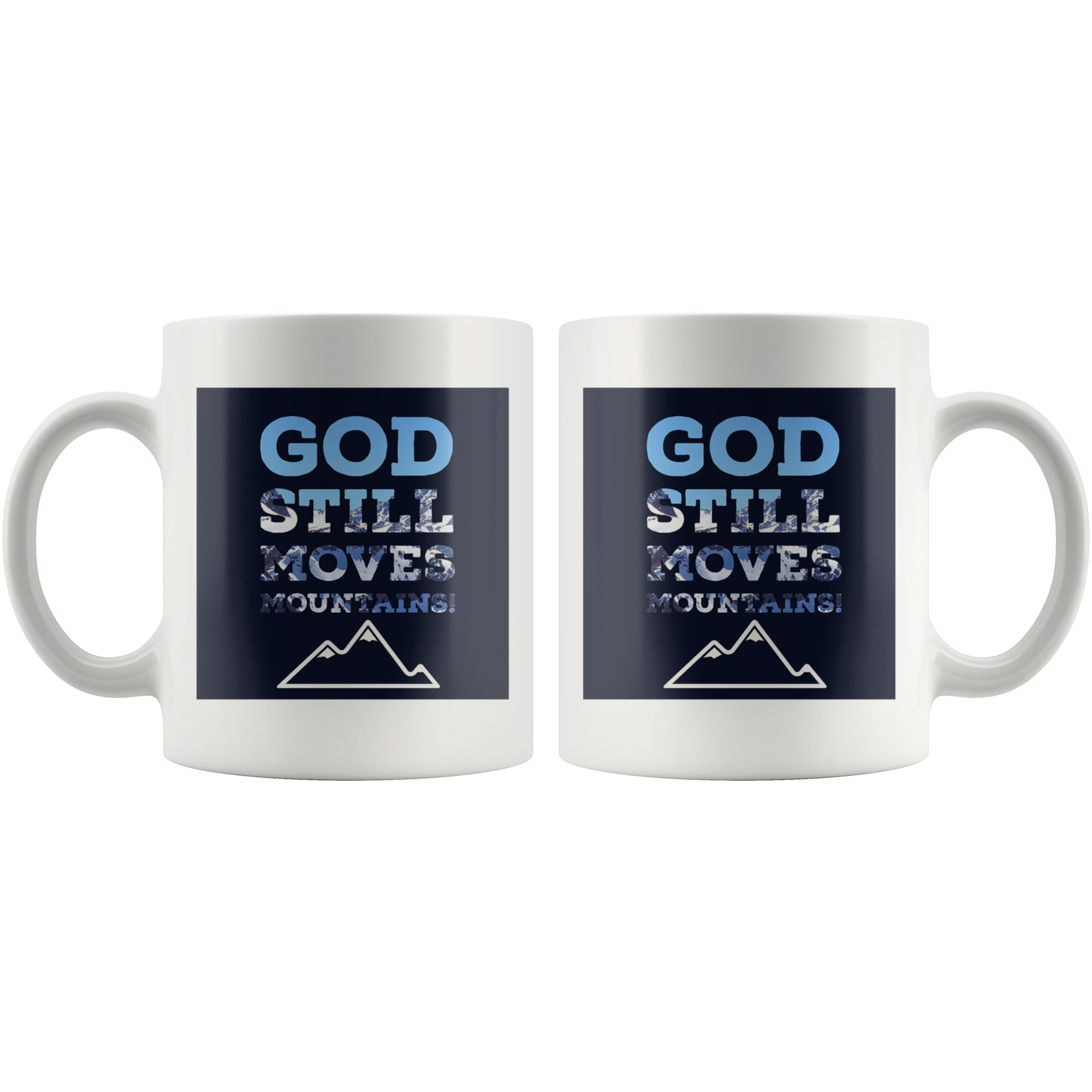 God Still Moves Mountains Ceramic Coffee Mug - Taylor Design Workz