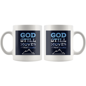 God Still Moves Mountains Ceramic Coffee Mug - Taylor Design Workz