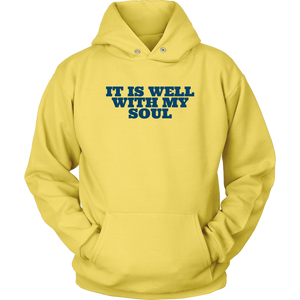 It Is Well with my Soul Inspirational Hoodie in Seven Colors - Taylor Design Workz