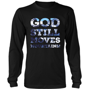 God Still Moves Mountains! Long Sleeved Tee Shirt - Taylor Design Workz